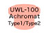 UWL-100 Achromat Type1/ Type2