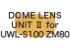 Dome Lens Unit II for UWL-S100 ZM80