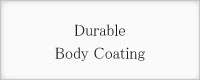 Durable Body Coating