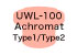 UWL-100 Achromat Type1/Type2